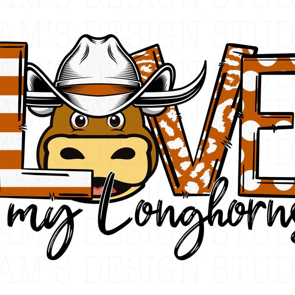 Love My Longhorns PNG , Longhorns Sublimation Designs Downloads, Sublimation PNG