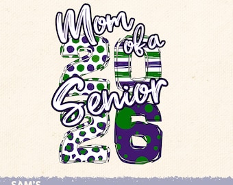 Mom of a Senior 2026 PNG: Purple & Green School Spirit (Digital Download)