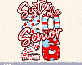 Red and Blue Sister of a Senior 2026 png , Back to School Sublimation Designs