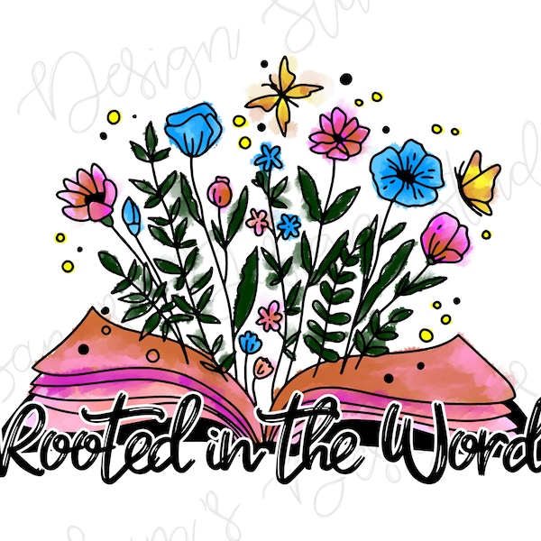 Watercolor Christian png / Bible with Flowers png / Rooted in the Word / christian inspirational sublimation designs downloads