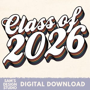 Class of 2026 PNG, 2026 Sublimation Designs Downloads , 2026 Senior Class T Shirt Designs for Download
