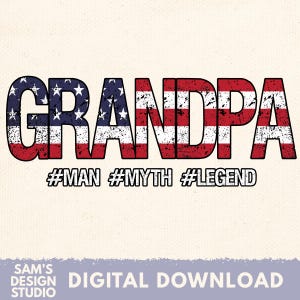 American Flag Grandpa Sublimation PNG , Man Myth Legend Sublimation Designs Downloads , Grandpa PNG . Father's Day Sublimation Download