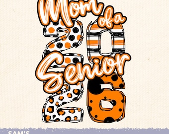 Mom of a Senior 2026 PNG: Orange & Black Graduation Design (Digital Download