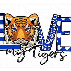 Love My Tigers PNG: Blue & White Sublimation Design (Digital Download)