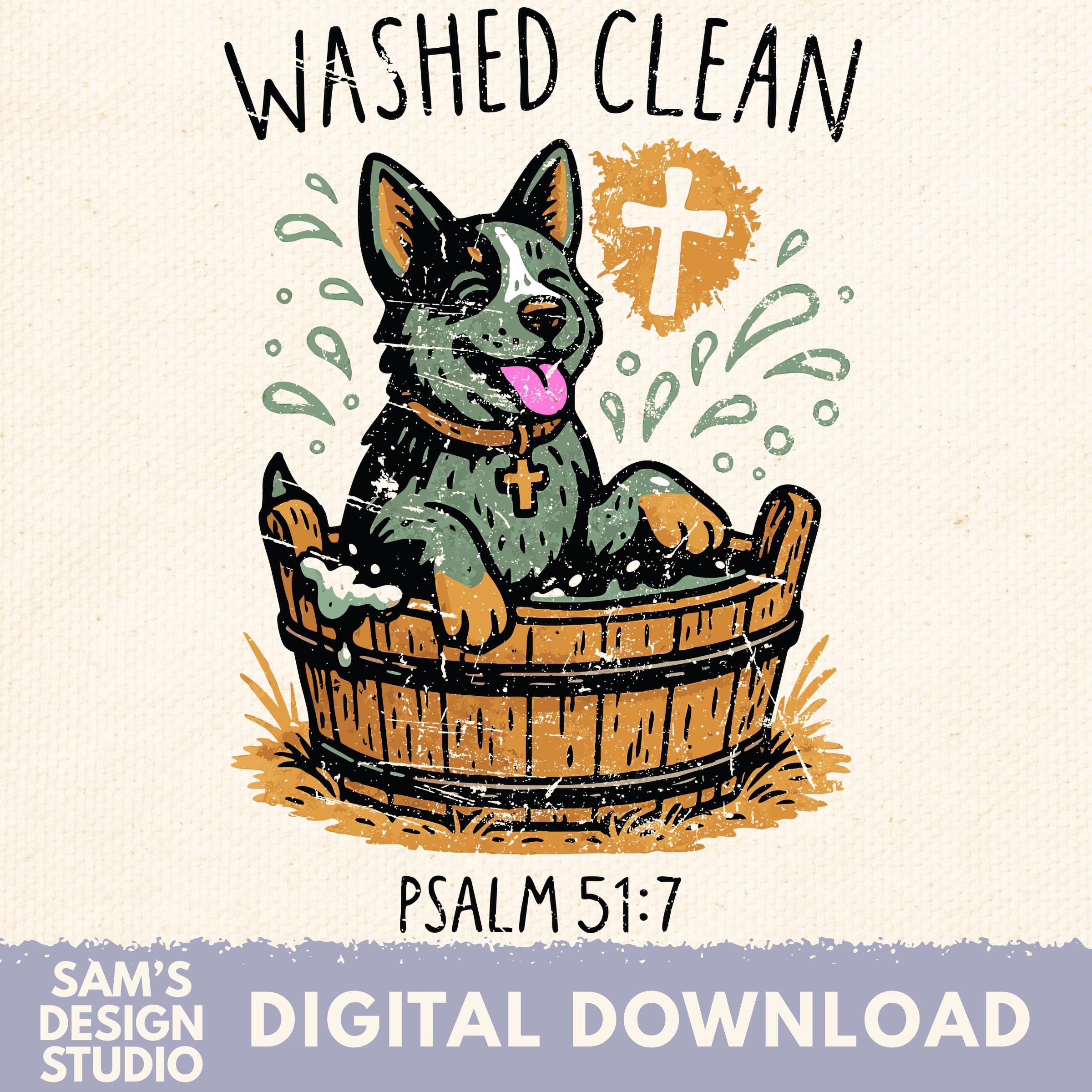 Washed Clean PNG, Blue Heeler Christian Shirt Design, Psalm 51:7 Bible ...