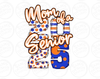 Mom of a Senior 2025 PNG: Orange and Blue Sublimation Design