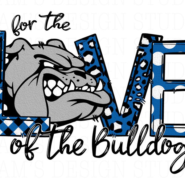 Blue and White Bulldogs png , Bulldogs Sublimation Designs Downloads , For the Love of the Bulldogs