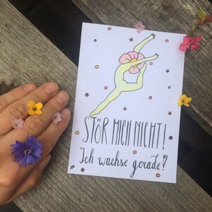 Cartoline Non mi seccare, sto crescendo! | Stampa artistica ad acquerello | LA6 | Auto-crescita | Amore per se stessi | fiore | Danza