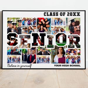 May include: A framed collage featuring photos of graduating students, with the word "SENIOR" in large white letters. The phrase "Class of 20XX" is at the top, and "Believe in yourself" and "YOUR HIGH SCHOOL" are at the bottom.