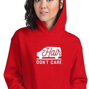 Van Hair Don&#39;t Care Unisex Hoodie, Van Life Gift, Van Hair Gift, Camper Hoodie, VanLife Hoodie, Sprinter Van Gift, Van Hoodie