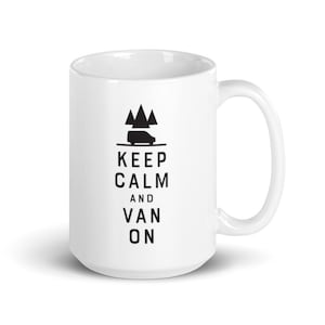 Keep Calm and Van On Mug, Sprinter Van Gift, Mercedes Sprinter Mug, Camper Van Conversion, Dodge Sprinter Van Gift, Camper Van Gift