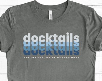 Docktails T-Shirt: Funny Lake Drinking Tee, Cabin Gift
