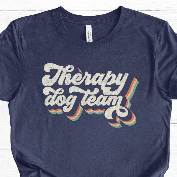 Therapy Dog Shirt, Therapy Dog Team Retro T-shirt, Retro Dog Shirt, Therapy Dog Mom, gift for dog handlers, therapy dog dad, assistance dog