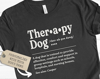 Therapy Dog Definition T-Shirt, Personalized Therapy Dog Shirt, Custom dog name shirt, therapy dog mom, therapy dog dad, Therapy Animal tee