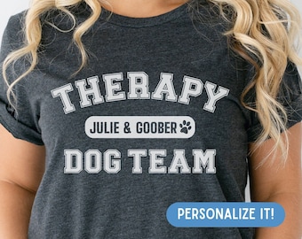 Therapy Dog Team Names Shirt, personalized with name of pet and handler, athletic sporty look, dog mom, dad, assistance animal tee, custom
