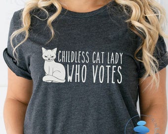 Childless Cat Lady shirt, Minimalist, Vote 2024, Feminist Voting Shirt, Anti Republican t-shirt, Pro choice, liberal, fight for democracy
