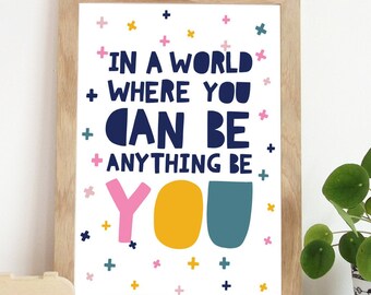 Be You Print, Girls Nursery Prints, Affirmation Print, Girls Bedroom Prints, Inspirational Quotes, Playroom Print, Playroom Wall Art