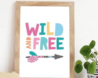 Wild And Free Print, Girls Nursery Prints, Explorer Prints, Boho Nursery Print, Adventure Prints, Girls Bedroom Prints, Girls Nursery Decor