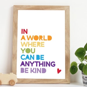 In A World Where You Can Be Anything Be Kind Print, Girls Nursery Prints, Playroom, Affirmation Print, Playroom Prints, Inspirational Prints