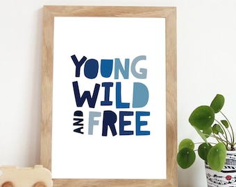 Boys Nursery Print, Boys Bedroom Prints, Young Wild and Free, Boys Bedroom Decor, Playroom Prints, Boys Nursery Wall Art, Playroom Wall Art