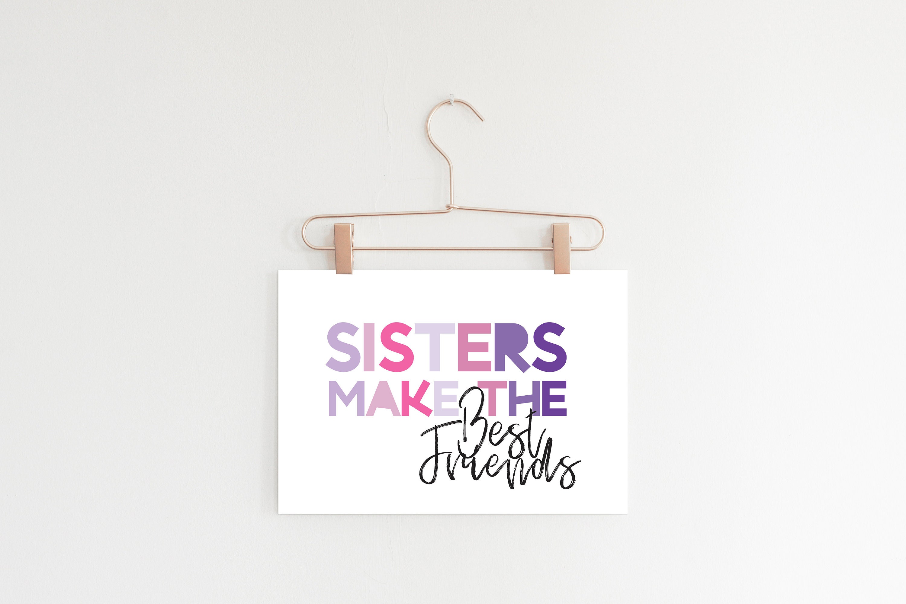 Sisters Make the Best Friends Print, Sister Prints, Sister Wall Art ...