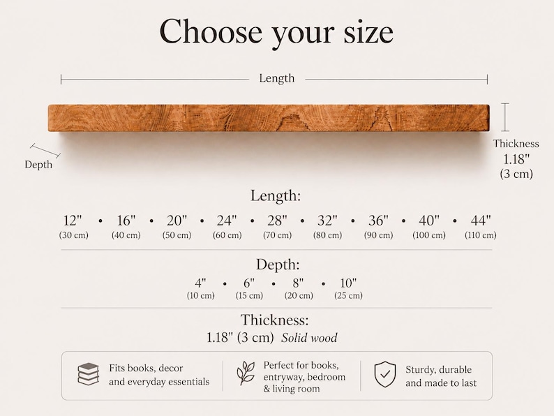 May include: A solid wood floating shelf with a natural brown grain. The image displays a sizing chart with lengths from 12 to 44 inches, depths from 4 to 10 inches, and a fixed thickness of 1.18 inches (3 cm). Text includes Choose your size.