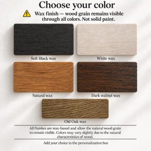 May include: Five rectangular wood samples with visible grain, labeled Soft Black wax, White wax, Natural wax, Dark walnut wax, and Old Oak wax. Text reads: Choose your color, Wax finish &mdash; wood grain remains visible through all colors.