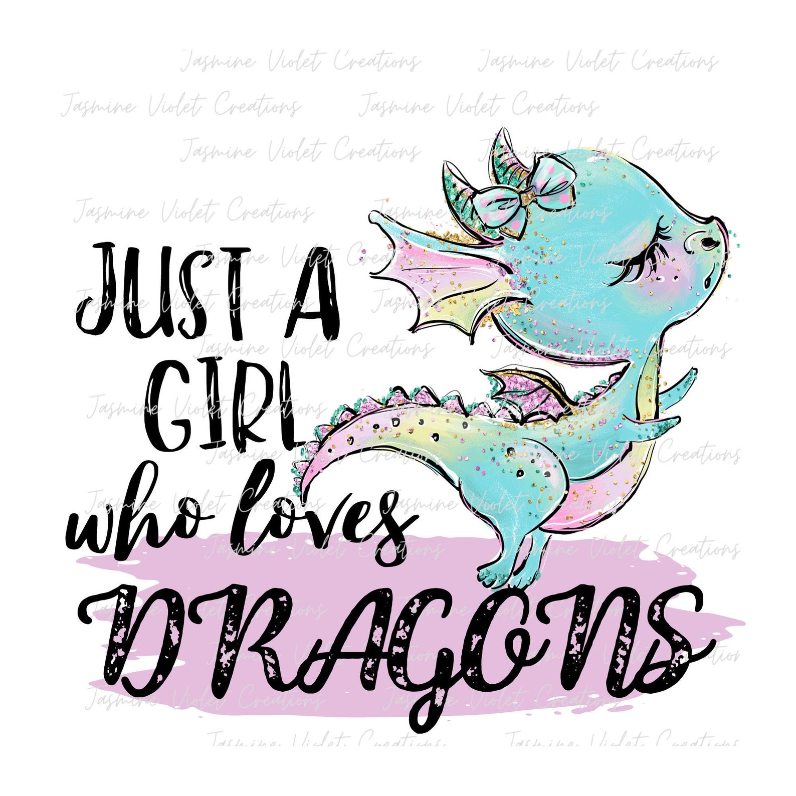Just a Girl Who Loves Dragons Pink Teal Lavender - Digital Image ...