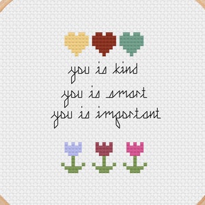 You is smart, you is kind, you is important quote cross stitch pattern PDF