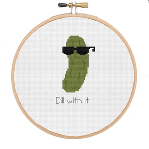 Dill with it cross stitch PDF pattern, pickle cross stitch, funny cross stitch