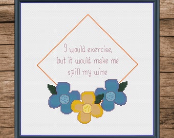 Spill my wine cross stitch pattern PDF, funny cross stitch, modern cross stitch