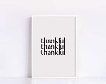 Thankful Print | Typography Print | Inspirational Art | Instant Download | Modern Home Decor | Printable Art