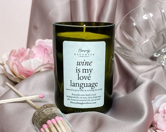 Wine Is My Love Language | Galentine's & Valentine's | Wine Bottle Soy Candle