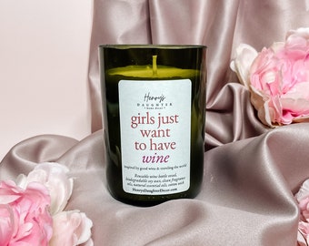 Girls Just Want to Have Wine | Galentine's & Valentine's | Wine Bottle Soy Candle