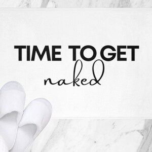 Get Naked Bath Mat | Bathroom Decor | Cute Bathroom Rug | Funny Bathroom Art | Funny Bathroom Signs | Modern Home Decor | White Bathroom Mat
