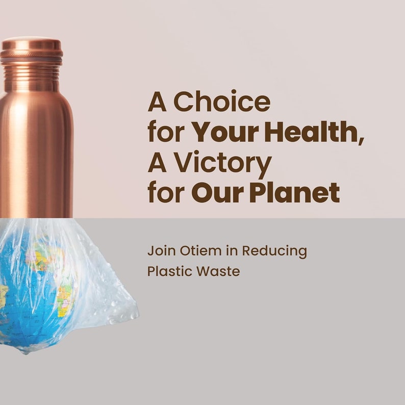 May include: A copper water bottle is shown partially covered by a plastic bag. A globe is inside the bag. The text reads: "A Choice for Your Health, A Victory for Our Planet. Join Otiem in Reducing Plastic Waste."