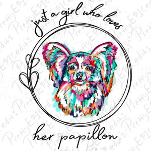 Solo una chica que ama su papillon, diseños de sublimación, descarga digital, PNG, JPG.