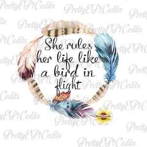 May include: A watercolor illustration of a wreath of colorful feathers with the text "She rules her life like a bird in flight" in the center.