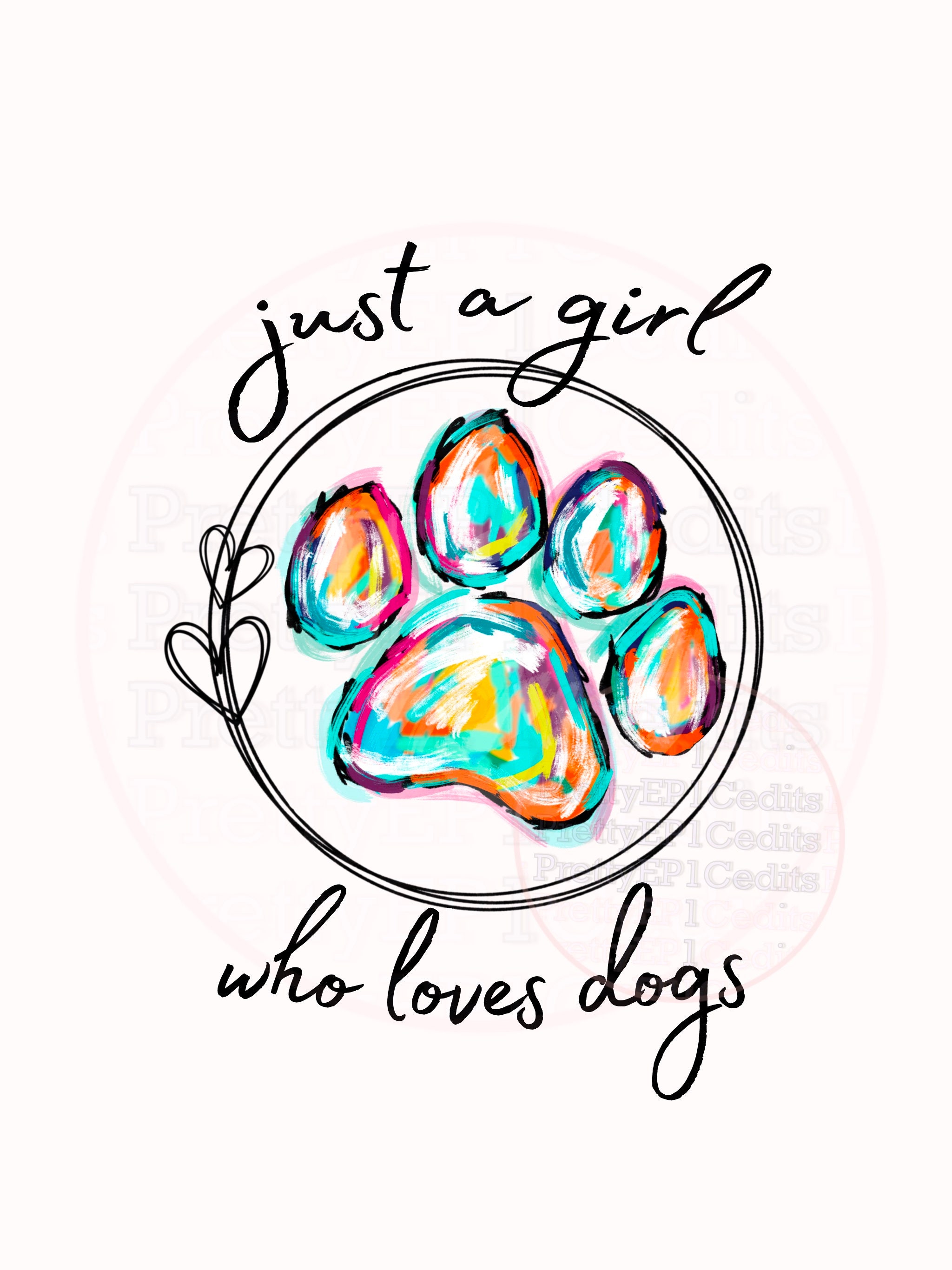 Just a girl who loves dogs, sublimation designs, digital download,PNG