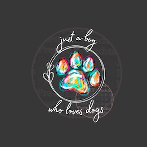 Nur ein Junge, der Hunde liebt, Sublimationsdesigns, digitaler Download, PNG