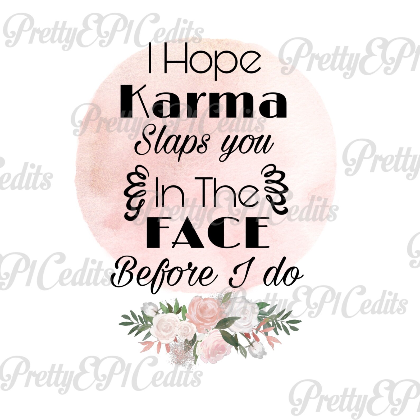 PNG Karma Quote Watercolor Flowers Pink Blush Instant Etsy