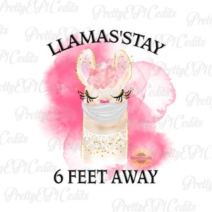 Llamasstay 6 feet away, llama design, animal in face mask,  PNG