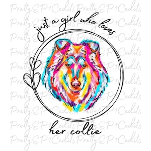 Juste une fille qui aime son collie, les conceptions de sublimation de collie, le téléchargement numérique, PNG, JPG.