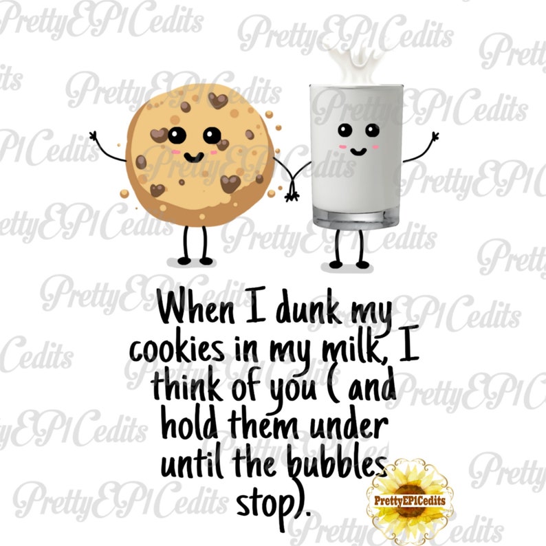 Milk And Cookies Funny Cookie When I Dunk My Cookies Etsy
