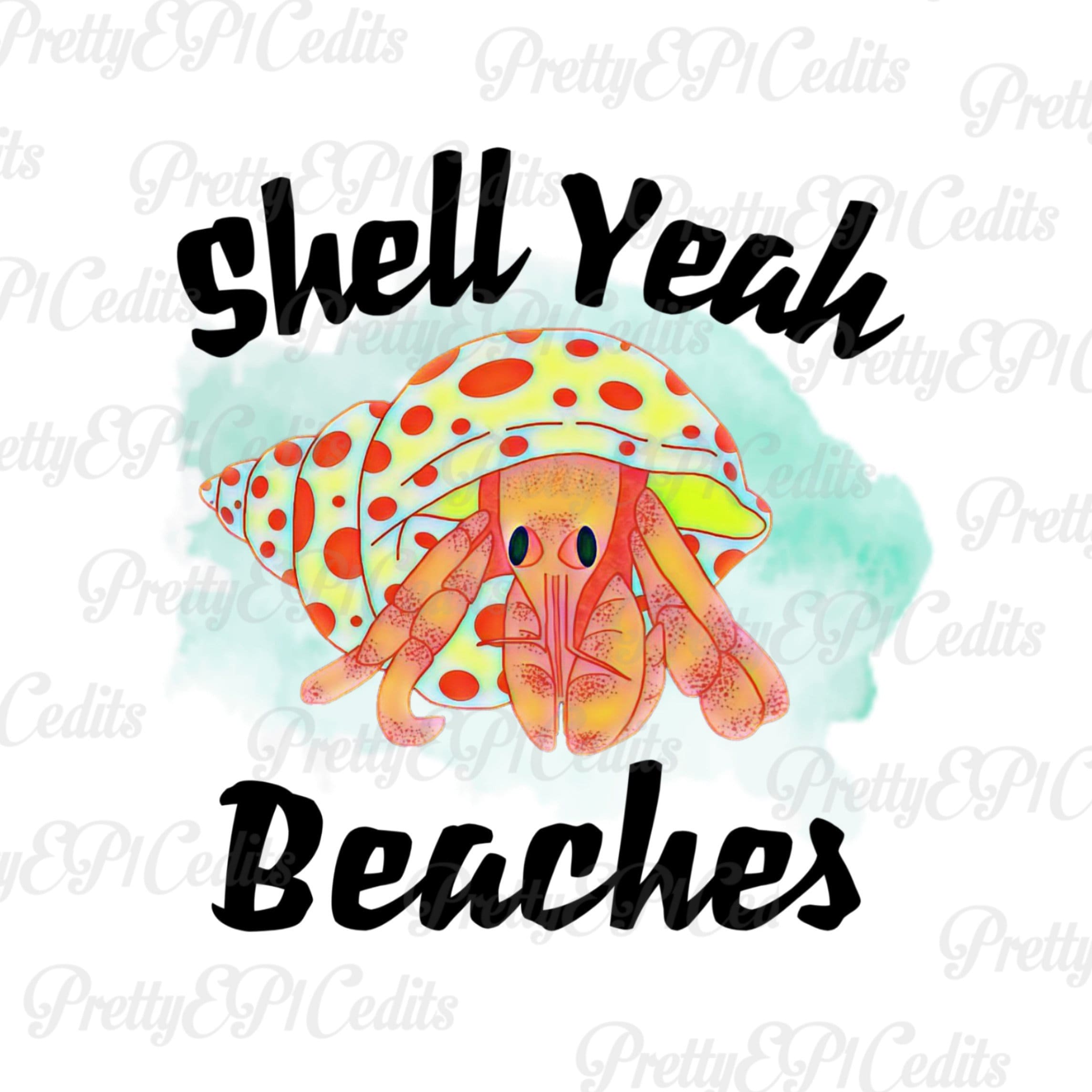 Hermit Crab Beach Quotes Shell Yeah Beaches Digital Etsy