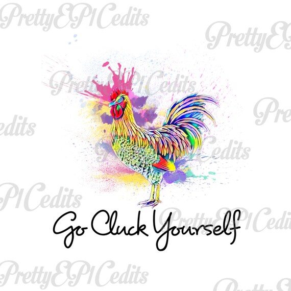 Download Watercolor Chicken Rooster Go Cluck Yourself Digital Etsy
