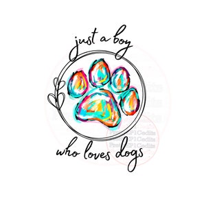 Nur ein Junge, der Hunde liebt, Sublimationsdesigns, digitaler Download, PNG