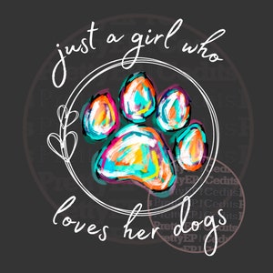 Gewoon een meisje dat van haar honden houdt, sublimatieontwerpen, digitale download, png