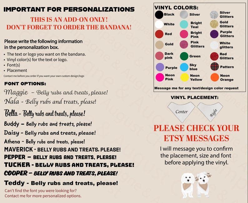 May include: An informational graphic for pet bandana personalization featuring a list of font options, a color chart of various vinyl options including glitters and solids, and diagrams showing center or right placement for text or logos on the fabric.