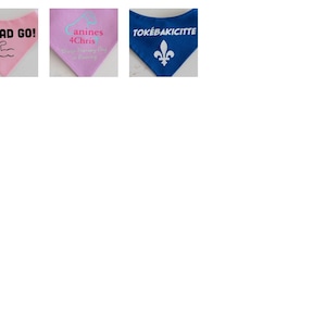 May include: Three triangular pet bandanas. The first is pink with black text reading GO DAD GO! and a bicep icon. The second is light pink with teal and pink text reading Canines 4Chris. The third is blue with white text reading TOK&Eacute;BAKICITTE and a fleur-de-lis.